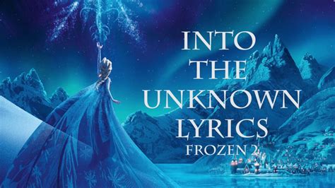 lyrics aud-20240701-wa0024 <unknown>|Into the Unknown Lyrics From Frozen 2 .